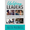 Uplifting Leaders! How to Have Difficult Conversations that Motivate and Inspire - Paperback