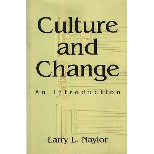Culture and Change: An Introduction - Paperback