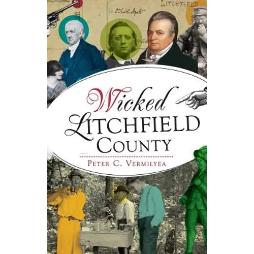 Wicked Litchfield County - Hardcover