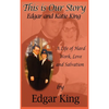 This is Our Story: A life of Hard Work, Love and Salvation - Hardcover