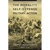 The Morality of Self-Defense and Military Action: The Judeo-Christian Tradition - Hardcover