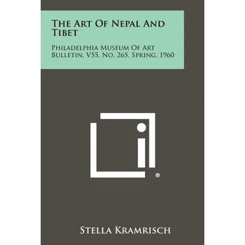 The Art Of Nepal And Tibet: Philadelphia Museum Of Art Bulletin, V55, No. 265, Spring, 1960 - Paperback