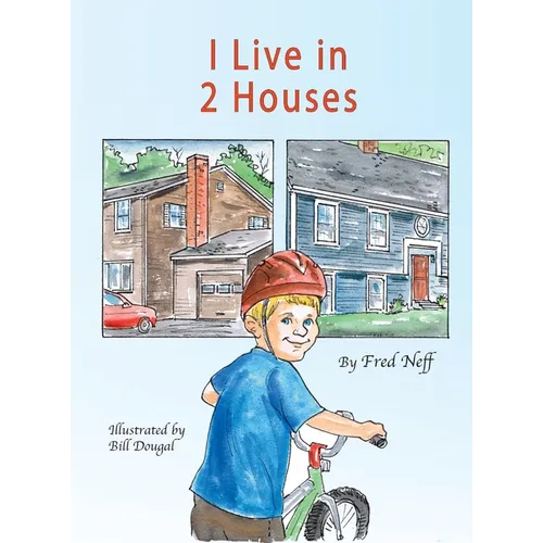 I Live in 2 Houses - Hardcover