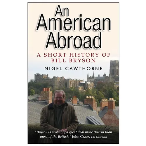 An American Abroad: A Short History of Bill Bryson - Paperback