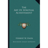 The Art Of Spiritual Achievement - Paperback