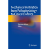 Mechanical Ventilation from Pathophysiology to Clinical Evidence - Paperback