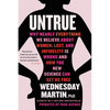 Untrue: Why Nearly Everything We Believe about Women, Lust, and Infidelity Is Wrong and How the New Science Can Set Us Free - Paperback
