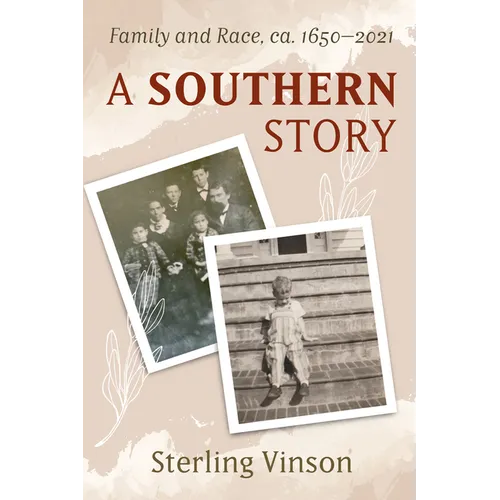 A Southern Story: Family and Race, Ca. 1650-2021 - Paperback