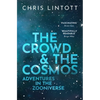 The Crowd and the Cosmos: Adventures in the Zooniverse - Paperback