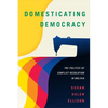 Domesticating Democracy: The Politics of Conflict Resolution in Bolivia - Paperback