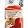 The Dressmaking Book: A Simplified Guide for Beginners - Paperback