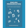 English Pronunciation: A Brief Guide for Spanish Speakers - Paperback