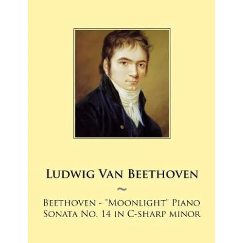 Beethoven: Moonlight Piano Sonata No. 14 in C-sharp minor - Paperback