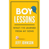 Boy Lessons: What I've Learned from My Sons - Paperback