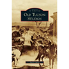 Old Tucson Studios - Hardcover