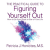 The Practical Guide to Figuring Yourself Out: How to Go from Stuck to Star of Your Life - Paperback