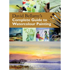 David Bellamy's Complete Guide to Watercolour Painting - Paperback