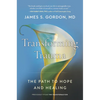 Transforming Trauma: The Path to Hope and Healing - Paperback