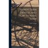 Handy Farm Devices and how to Make Them - Hardcover