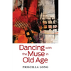 Dancing with the Muse in Old Age - Paperback