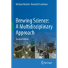 Brewing Science: A Multidisciplinary Approach - Paperback