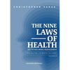 The 9 Laws of Health: Key to Wellbeing Management Grow Healthier - Live Smarter - Live longer - Paperback
