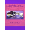How To Do Psychic Readings For Fun & Profit - Paperback