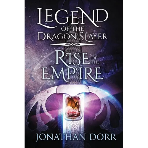 Legend of the Dragon Slayer: Rise of the Empire - Paperback