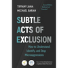 Subtle Acts of Exclusion, Second Edition: How to Understand, Identify, and Stop Microaggressions - Paperback