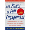 The Power of Full Engagement: Managing Energy, Not Time, Is the Key to High Performance and Personal Renewal - Paperback