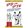 Do or Die: A Supplementary Manual on Individual Combat - Hardcover