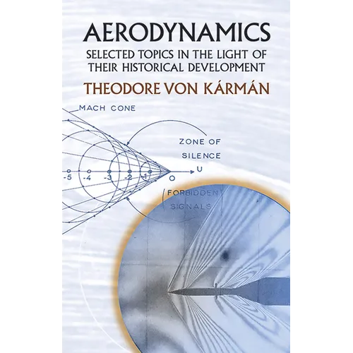 Aerodynamics: Selected Topics in the Light of Their Historical Development - Paperback