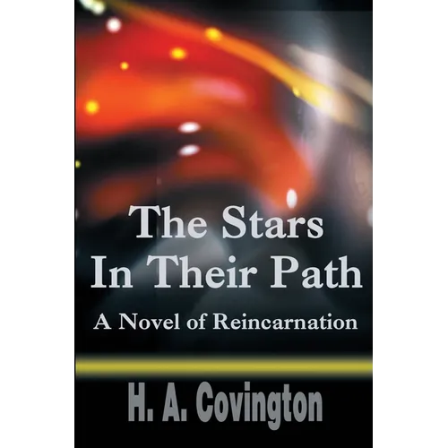 The Stars In Their Path: A Novel of Reincarnation - Paperback