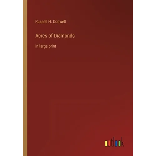 Acres of Diamonds: in large print - Paperback