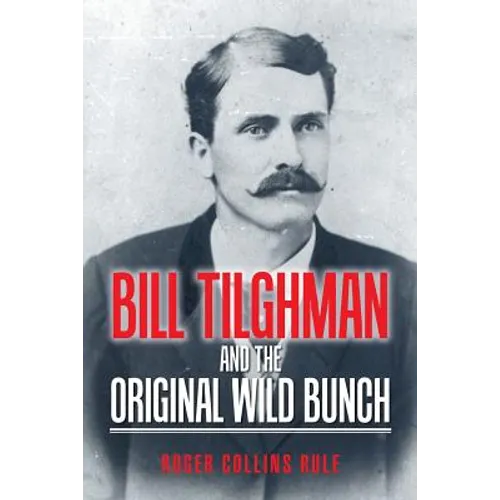 Bill Tilghman and the Original Wild Bunch - Paperback