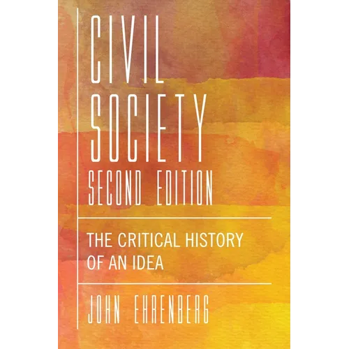 Civil Society: The Critical History of an Idea - Paperback