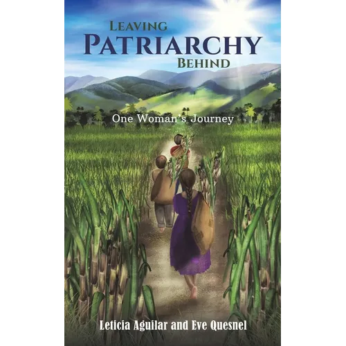 Leaving Patriarchy Behind - Paperback