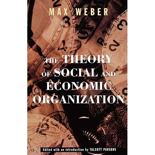 The Theory of Social and Economic Organization - Paperback