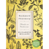 Backyard Pharmacy: Plants as Medicine - Plant, Grow, Harvest, and Heal - Hardcover
