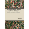 A Guide to Japanese Painting - A Collection of Vintage Articles on the Art of Japan - Paperback