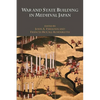 War and State Building in Medieval Japan - Hardcover
