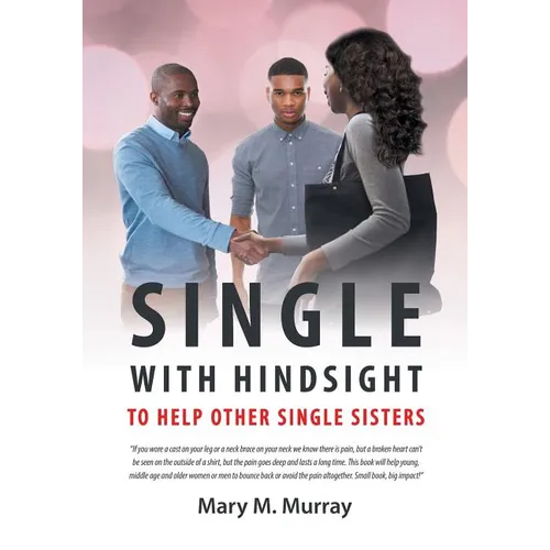 Single: With Hindsight to Help Other Single Sisters - Paperback