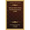 African Native Notes And Reminiscences (1908) - Hardcover