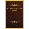 The Duties Of The Heart (1909) - Paperback