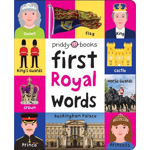 First 100 Royal Words: A Padded Book--Perfect for Little Hands to Hold - Board Book