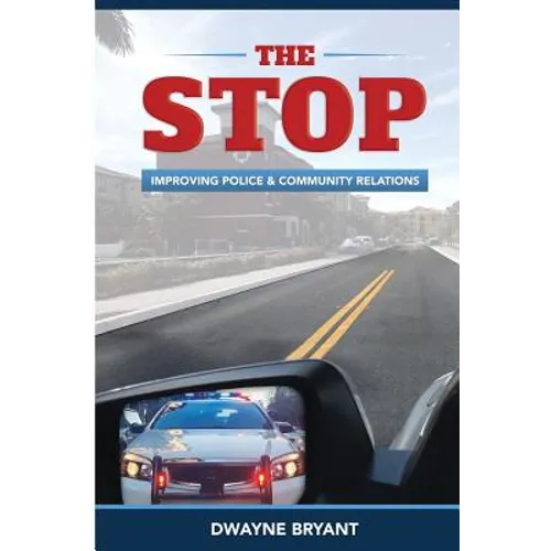 The STOP: Improving Police and Community Relations - Paperback