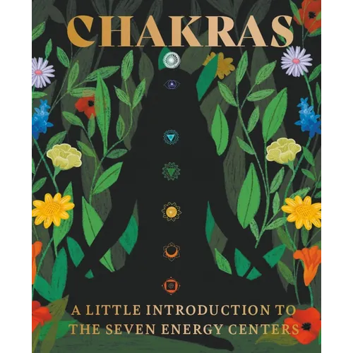 Chakras: A Little Introduction to the Seven Energy Centers - Hardcover