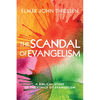 The Scandal of Evangelism: A Biblical Study of the Ethics of Evangelism - Paperback