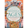 A Travel Guide to the Middle Ages: The World Through Medieval Eyes - Hardcover
