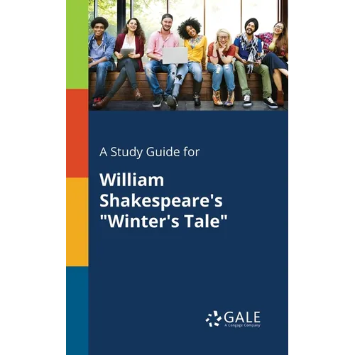 A Study Guide for William Shakespeare's "Winter's Tale" - Paperback